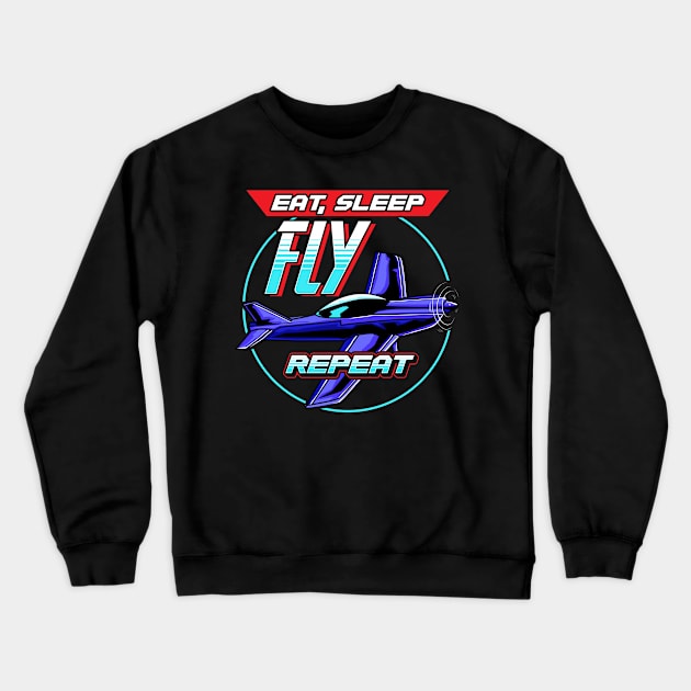 Eat Sleep Fly Repeat Airplane Pilot Aviation Pun Crewneck Sweatshirt by theperfectpresents